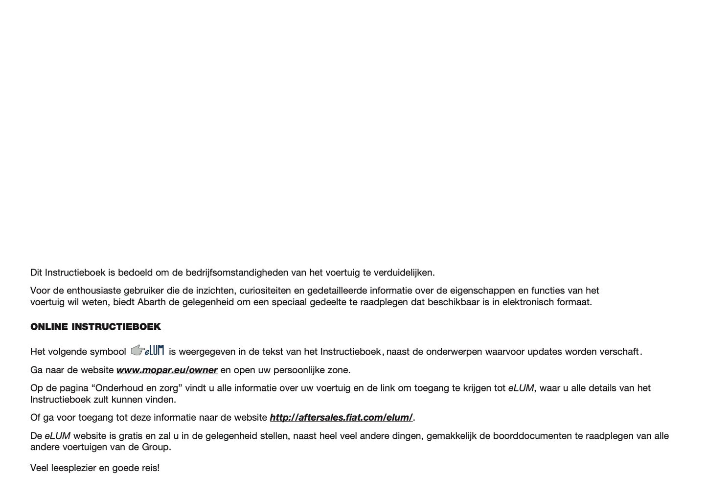 2016-2017 Abarth 500/595 Owner's Manual | Dutch