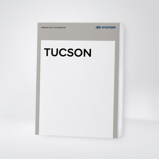 2025-2026 Hyundai Tucson/Tucson Hybrid Manuel du propriétaire | Français