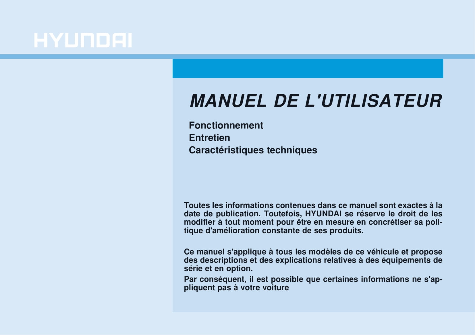 Hyundai i-20 Manuel de l'utilisateur : Fonctionnement des feux de